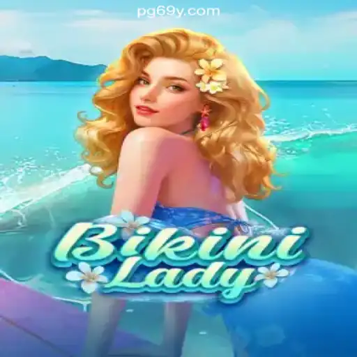 BikiniLady: Discover the Official Slots Experience on 69Y.COM Platform