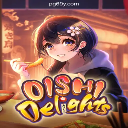 Explore OishiDelights: The Ultimate Gaming Experience on 69Y.COM platform-Oficial Slots Brasil #1