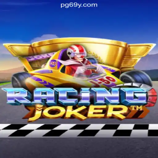 RacingJoker: The Ultimate Thrill in Digital Slot Gaming on 69Y.COM Platform